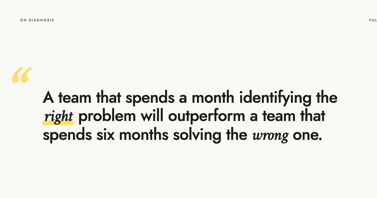 Pull quote: diagnosis matters more than execution speed